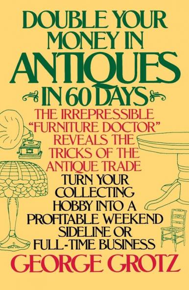 Double Your Money in Antiques in 60 Days