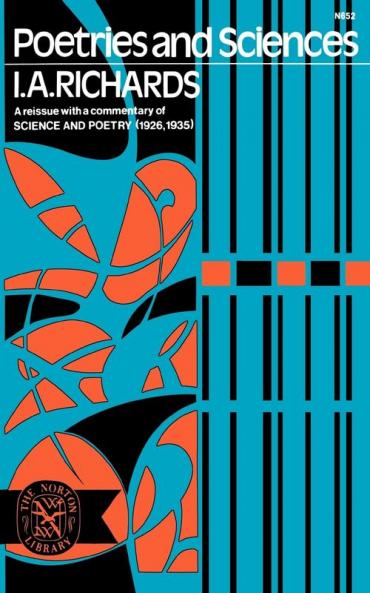 Poetries and Sciences a Reissue of Science and Poetry (1926 1935) with Commentary