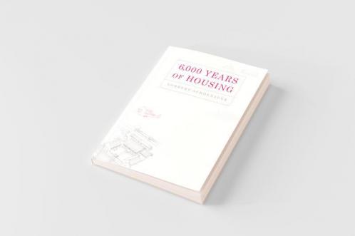 6000 Years of Housing (Revised Expanded)