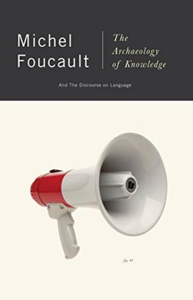 The Archeology of Knowledge And the Discourse on Language