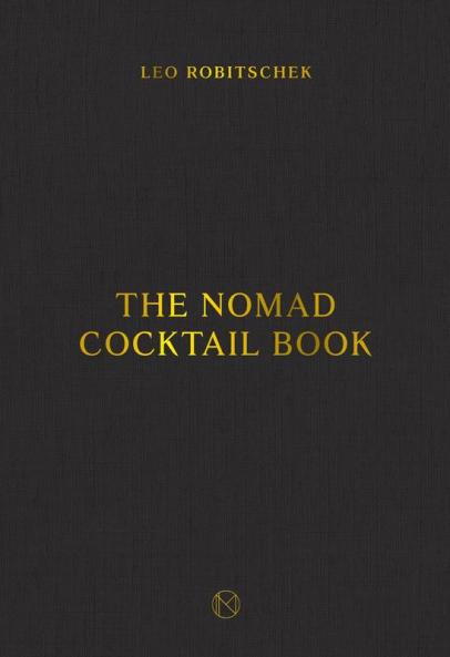 The NoMad Cocktail Book