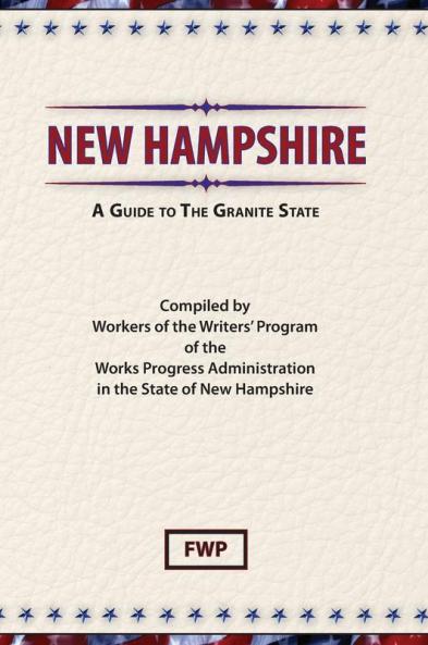 New Hampshire: A Guide to the Granite State: NH (American Guide)