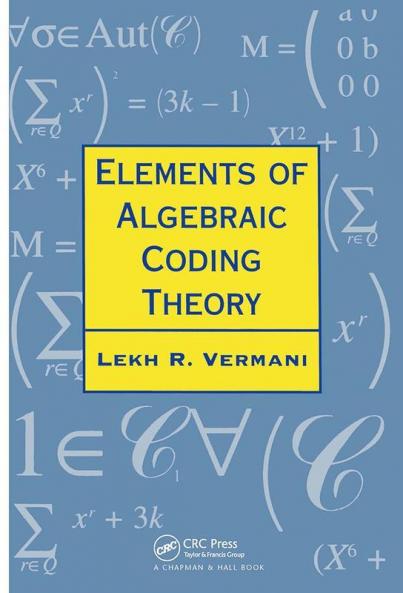 Elements of Algebraic Coding Theory