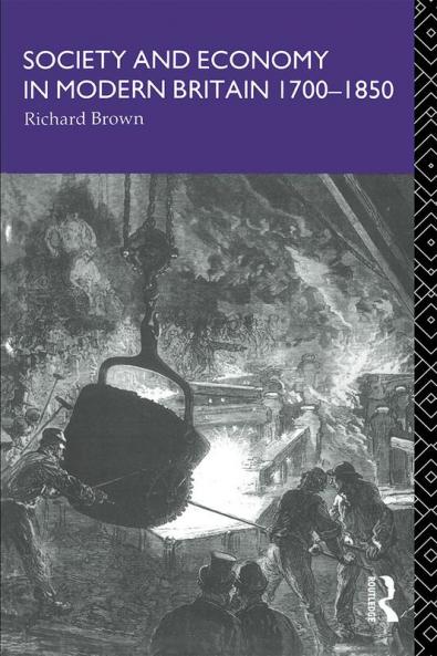 Society and Economy in Modern Britain 1700-1850