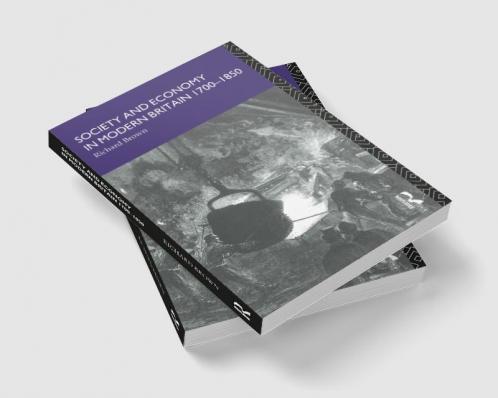 Society and Economy in Modern Britain 1700-1850