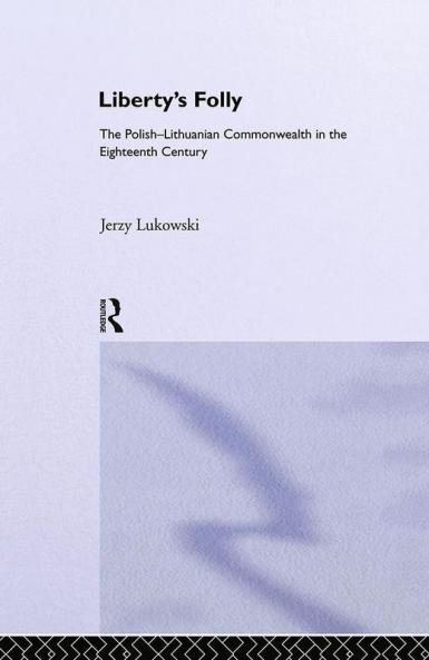 Libertys Folly: Polish Lithuan
