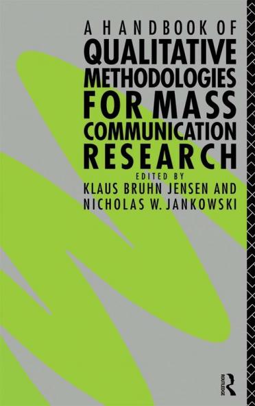 Handbook of Qualitative Methodologies for Mass Communication Research