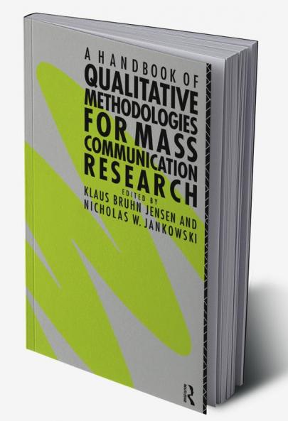 Handbook of Qualitative Methodologies for Mass Communication Research