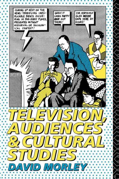Television Audiences and Cultural Studies