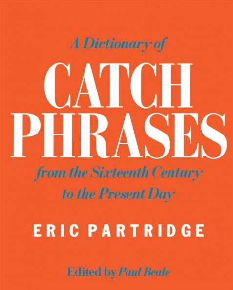 Dictionary of Catch Phrases