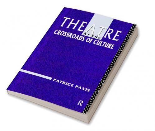Theatre at the Crossroads of Culture