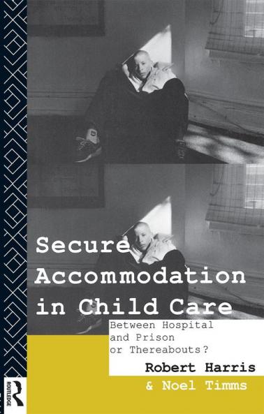 Secure Accommodation in Child Care
