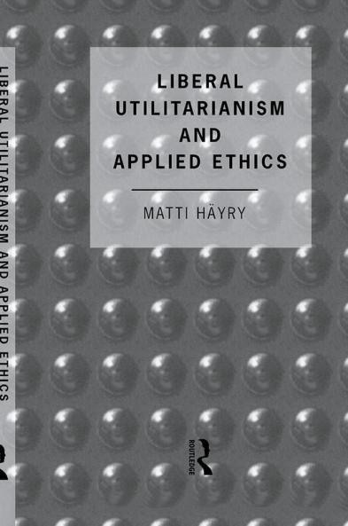 Liberal Utilitarianism and Applied Ethics