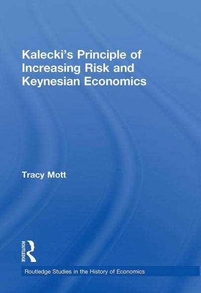 Kalecki's Principle of Increasing Risk and Keynesian Economics
