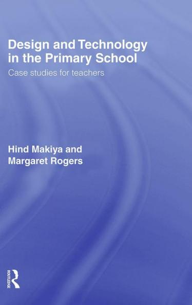 Design and Technology in the Primary School