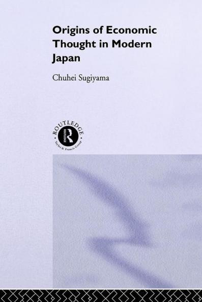 Origins of Economic Thought in Modern Japan