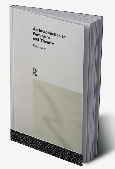 Introduction to Feminism and Theatre