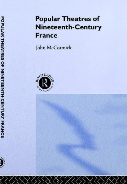 Popular Theatres of Nineteenth Century France