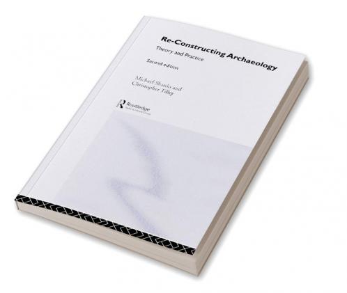 Re-constructing Archaeology