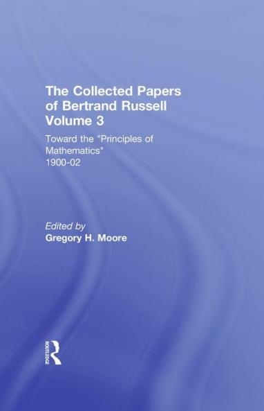 The Collected Papers of Bertrand Russell Volume 3