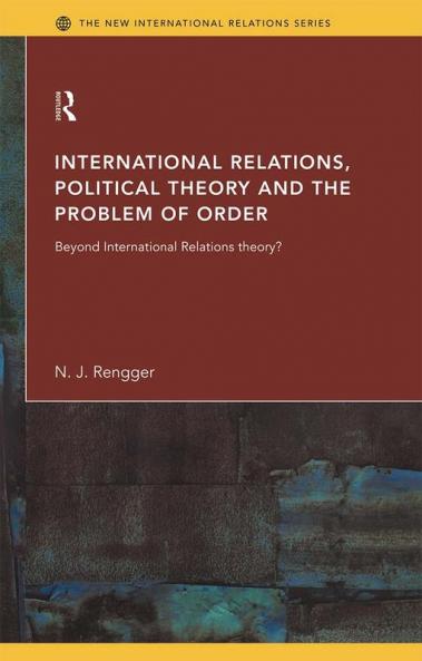 International Relations Political Theory and the Problem of Order