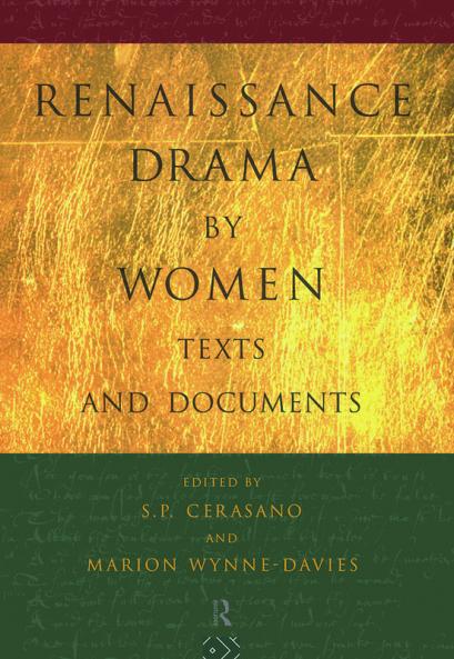 Renaissance Drama by Women: Texts and Documents