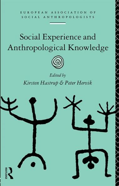 Social Experience and Anthropological Knowledge