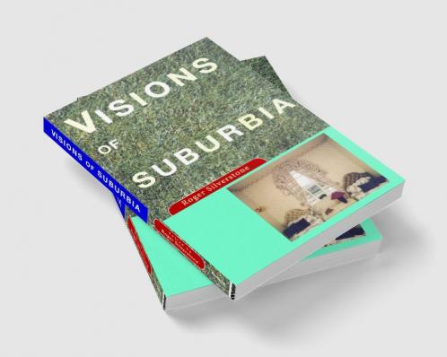 Visions of Suburbia