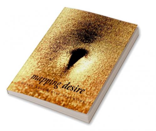Mapping Desire:Geog Sexuality