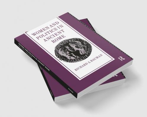 Women and Politics in Ancient Rome