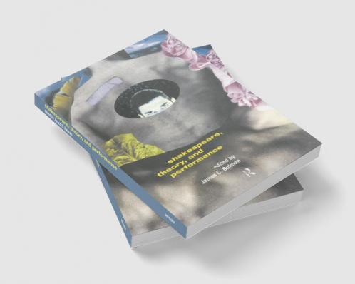 Shakespeare Theory and Performance