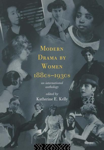 Modern Drama by Women 1880s-1930s