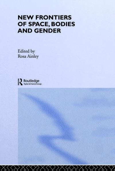 New Frontiers of Space Bodies and Gender