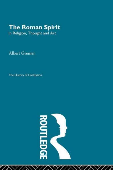 The Roman Spirit - In Religion Thought and Art