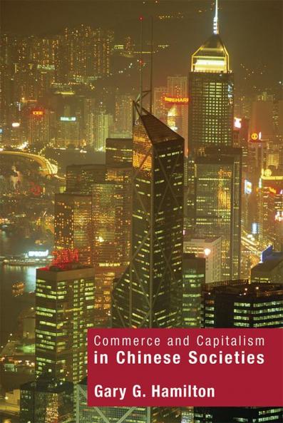 Commerce and Capitalism in Chinese Societies