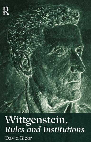 Wittgenstein Rules and Institutions