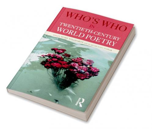 Who's Who in Twentieth Century World Poetry