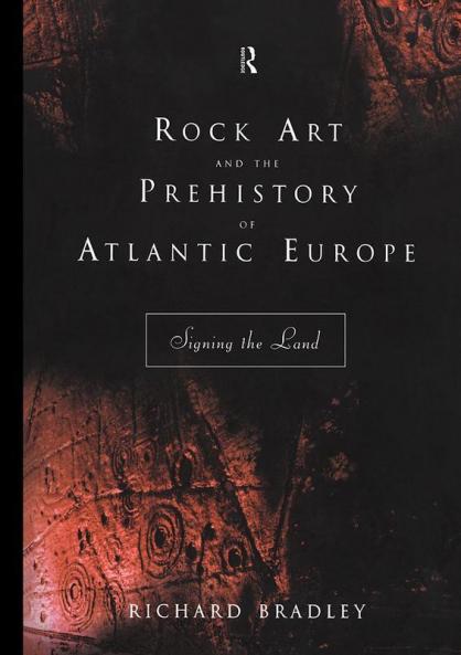 Rock Art and the Prehistory of Atlantic Europe
