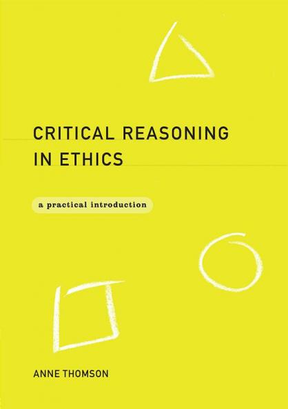 Critical Reasoning in Ethics