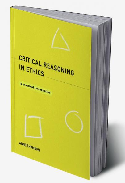 Critical Reasoning in Ethics