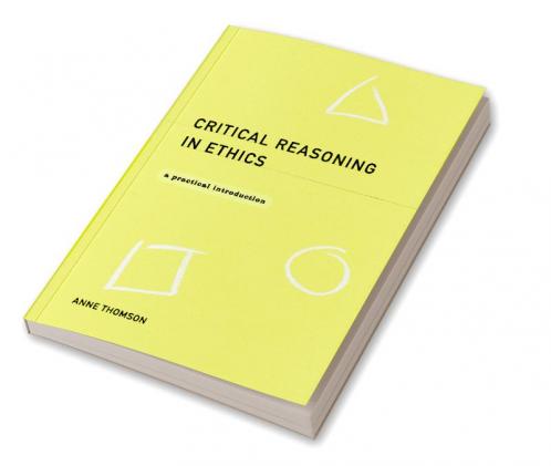 Critical Reasoning in Ethics