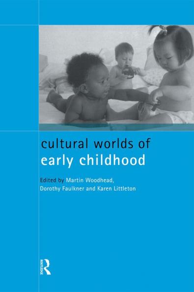 Cultural Worlds of Early Childhood