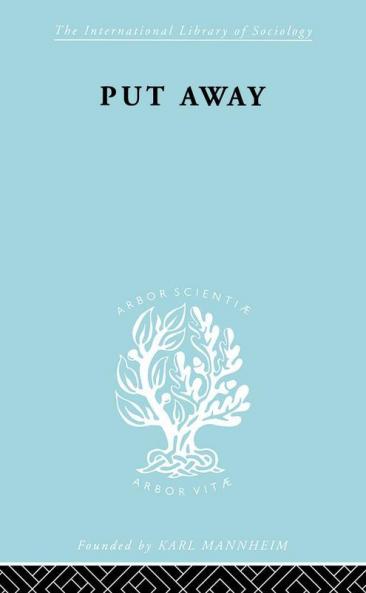 Put Away Ils 265 (International Library of Sociology)