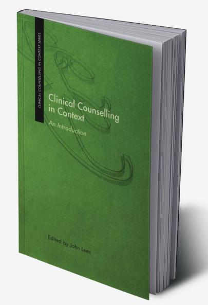 Clinical Counselling in Context