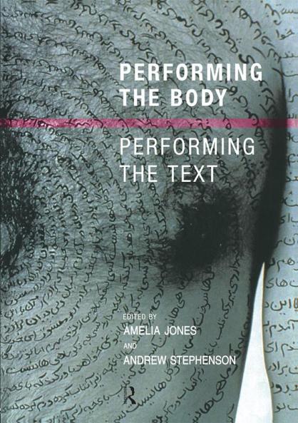 Performing the Body/Performing the Text