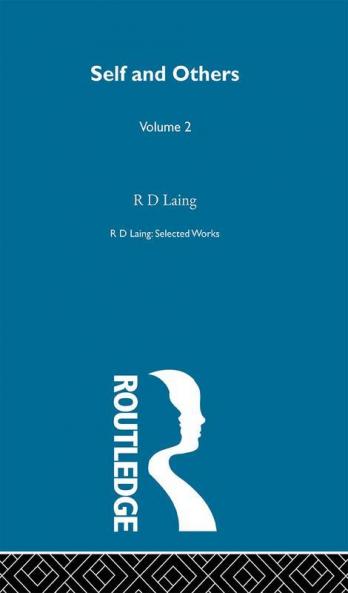 Self and Others: Selected Works of R D Laing Vol 2