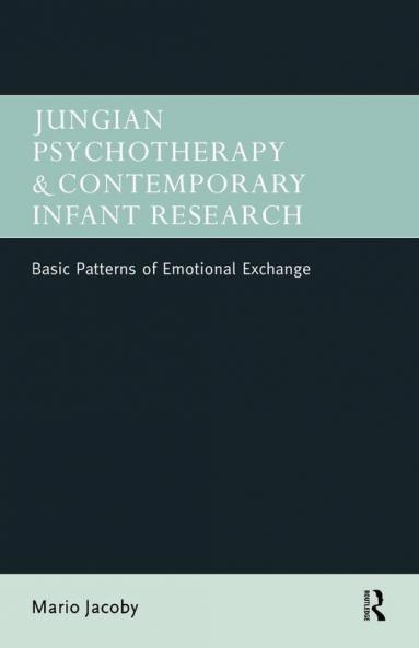 Jungian Psychotherapy and Contemporary Infant Research
