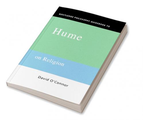 Routledge Philosophy GuideBook to Hume on Religion