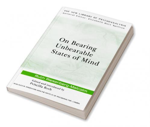 On Bearing Unbearable States of Mind