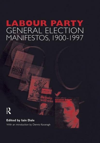 Volume Two. Labour Party General Election Manifestos 1900-1997